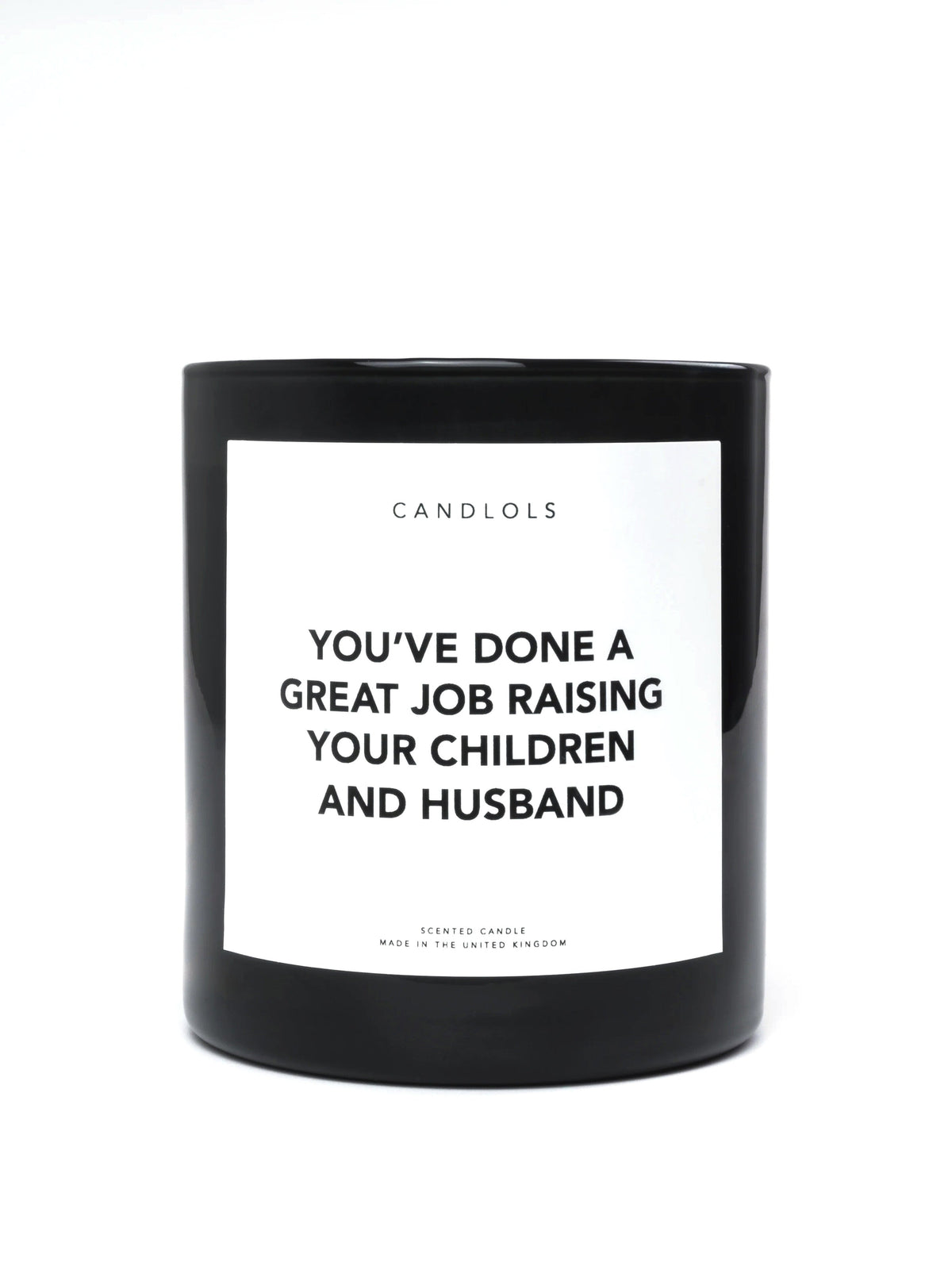 Great Job Raising Your Children and Husband Candle